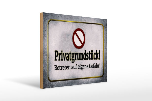 Holzschild Hinweis 40x30cm Privatgrundstück Gefahr