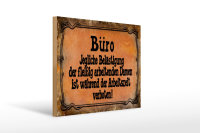 Holzschild Spruch 40x30cm Büro Belästigung der Damen