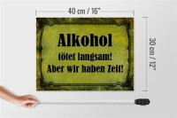 Holzschild Spruch 40x30cm Alkohol tötet langsam aber wir