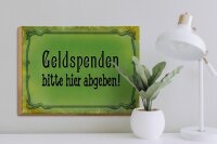 Holzschild Spruch 40x30cm Geldspenden bitte hier abgeben
