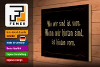 Holzschild Spruch 40x30cm wo wir sind ist vorn wenn wir