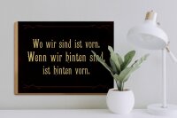 Holzschild Spruch 40x30cm wo wir sind ist vorn wenn wir