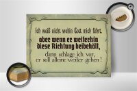 Holzschild Spruch 40x30cm ich weiß nicht wohin Gott führt