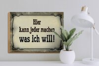 Holzschild Spruch 40x30cm kann jeder machen was ich will