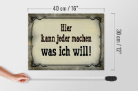 Holzschild Spruch 40x30cm kann jeder machen was ich will