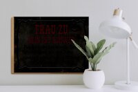 Holzschild Spruch 40x30cm Frau zu sein ist schwer man muss