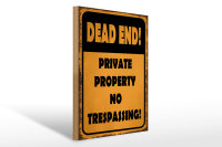 Holzschild Hinweis 30x40cm Dead end private property no