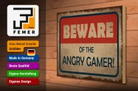 Holzschild Hinweis 40x30cm beware of the angry gamer
