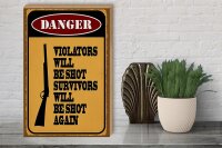 Holzschild Spruch 30x40cm danger violators will be shot
