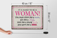 Holzschild Spruch 40x30cm it is hard to be a woman Lady Girl