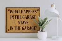 Holzschild Spruch 40x30cm whats happens in the Garage stays in