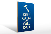 Holzschild Spruch 30x40cm Keep calm and call Dad Geschenk