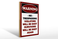 Holzschild Hinweis 30x40cm Warning no trespassing