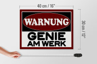Holzschild Hinweis 40x30cm Warnung Genie am Werk