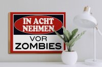 Holzschild Hinweis 40x30cm in acht nehmen vor Zombies