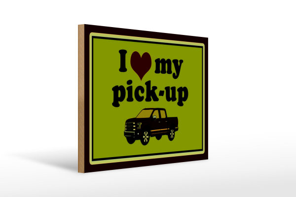 Holzschild Auto 40x30cm i love my pick-up Geländewagen