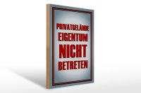 Holzschild Hinweis 30x40cm Privatgelände Eigentum nicht