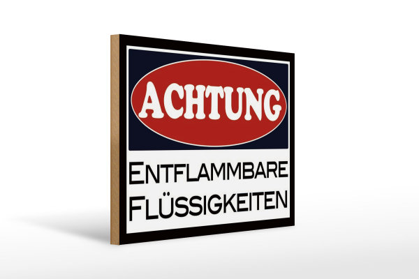 Holzschild Hinweis 40x30cm Achtung entflammbare Flüssigkeiten