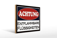 Holzschild Hinweis 40x30cm Achtung entflammbare Flüssigkeiten