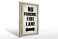 Holzschild Hinweis 30x40cm No Parking fire lane left right