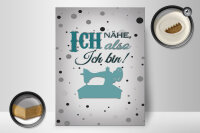 Holzschild Spruch 30x40cm ich nähe also ich bin