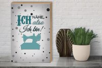 Holzschild Spruch 30x40cm ich nähe also ich bin