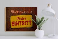 Holzschild Spruch 40x30cm Biergarten freier Eintritt