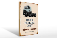 Holzschild Spruch 30x40cm Truck Parking only all others