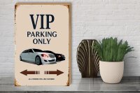 Holzschild Spruch 30x40cm VIP Parking only all others will