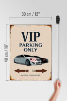 Holzschild Spruch 30x40cm VIP Parking only all others will