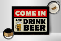 Holzschild Spruch 40x30cm come in and drink beer Bier