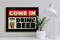 Holzschild Spruch 40x30cm come in and drink beer Bier