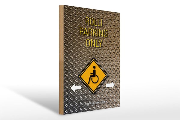 Holzschild Spruch 30x40cm Parken Rolli parking only