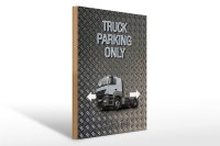 Holzschild Spruch 30x40cm Parken Truck parking only