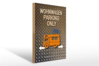 Holzschild Spruch 30x40cm Wohnwagen parking only
