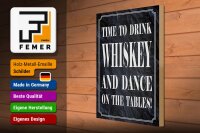 Holzschild Spruch 30x40cm time to drink Whiskey and dance