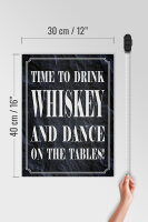 Holzschild Spruch 30x40cm time to drink Whiskey and dance