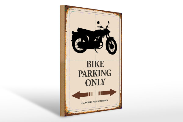 Holzschild Spruch 30x40cm Bike parking only Motorrad