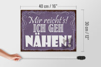 Holzschild Spruch 40x30cm mir reicht`s ich geh nähen