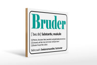 Holzschild Spruch 40x30cm Bruder Person die einen liebt