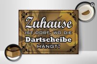 Holzschild Spruch 40x30cm Zuhause wo die Dartscheibe hängt