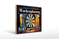 Holzschild Spruch 40x30cm Wochenplanung Dart und Saufen