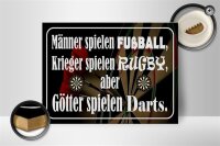 Holzschild Spruch 40x30cm Männer Fußball aber Götter Darts