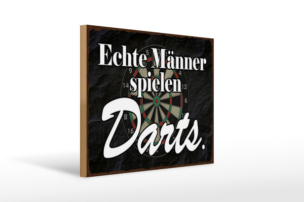 Holzschild Spruch 40x30cm echte Männer spielen Darts