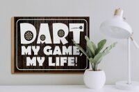 Holzschild Spruch 40x30cm DART my Game my life