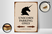 Holzschild Spruch 30x40cm Unicorn Parking only all others