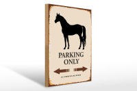 Holzschild Spruch 30x40cm Pferd Parking only all others