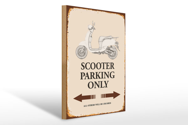 Holzschild Spruch 30x40cm Scooter Parking only all others