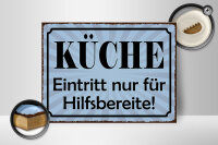 Holzschild Spruch 40x30cm Küche Eintritt nur Hilfsbereite