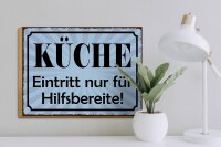 Holzschild Spruch 40x30cm Küche Eintritt nur Hilfsbereite